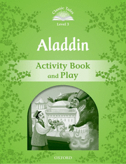 CLASSIC TALES 3. ALADDIN. ACTIVITY BOOK AND PLAY