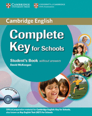 COMPLETE KEY FOR SCHOOLS STUDENT'S PACK (STUDENT'S BOOK WITHOUT ANSWERS WITH CD-ROM, WORKBOOK WITHOUT ANSWERS WITH AUDIO CD)