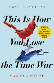 THIS IS HOW YOU LOSE THE TIME WAR