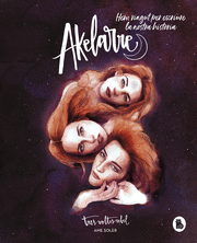 AKELARRE. HEM VINGUT PER ESCRIURE LA NOSTRA HIST.RIA