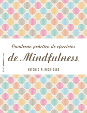 CUADERNO PRACTICO DE EJERCICIOS PARA EL MINDFULNES
