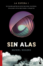 LA ESFERA. SIN ALAS (TRILOGIA LA ESFERA 1)