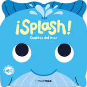 SPLASH! SONIDOS DEL MAR. MI PRIMER LIBRO DE SONIDOS
