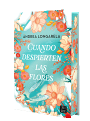 CUANDO DESPIERTEN LAS FLORES
