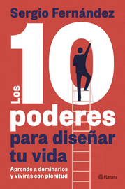 10 PODERES PARA DISEÑAR TU VIDA, LOS