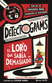 DETECTOGRAMS: EL LORO QUE SABÍA DEMASIADO