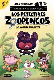 APRENDER A LEER CON... LOS DETECTIVES ZOOPENCOS 12. EL VAMPIRO SIN DIENTES