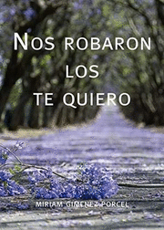 NOS ROBARON LOS TE QUIERO