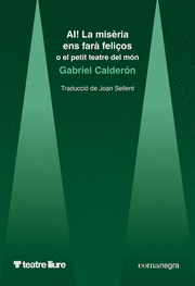 AI! LA MISERIA ENS FARA FELIÇOS