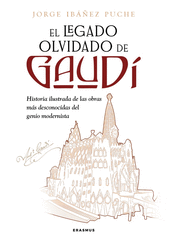 EL LEGADO OLVIDADO DE GAUDI