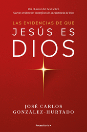 EVIDENCIAS DE QUE JESUS ES DIOS, LAS