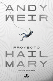 PROYECTO HAIL MARY (ED. ILUSTRADA)