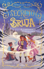 SECRETO DE BRUJA 2. EL CAMPAMENTO DE HEC