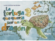 LA TORTUGA QUE QUERÍA SER UN DRAGÓN