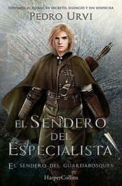 EL SENDERO DEL ESPECIALISTA (EL SENDERO DEL GUARDABOSQUES, LIBRO 6)
