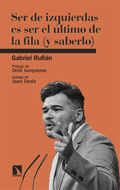 SER DE IZQUIERDAS ES SER EL ÚLTIMO DE LA FILA (Y SABERLO)