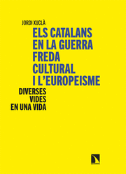 ELS CATALANS EN LA GUERRA FREDA CULTURAL I L´EUROPEISME