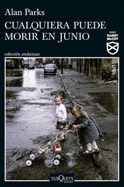 CUALQUIERA PUEDE MORIR EN JUNIO