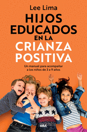 HIJOS EDUCADOS EN LA CRIANZA POSITIVA