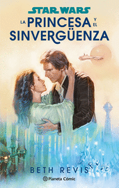 STAR WARS. LA PRINCESA Y EL SINVERGUENZA