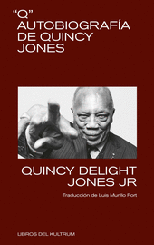 Q AUTOBIOGRAFÍA DE QUINCY JONES