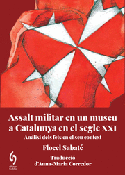 ASSALT MILITAR EN UN MUSEU DE CATALUNYA AL SEGLE XXI