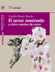 EL AMOR ASESINADO Y OTROS CUENTOS DE AMAR