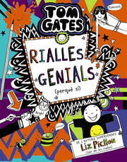 TOM GATES, 19. RIALLES GENIALS (PERQUÈ SÍ)