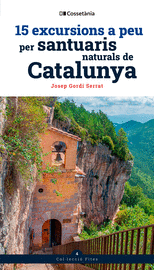 15 EXCURSIONS A PEU PER SANTUARIS NATURALS DE CATALUNYA