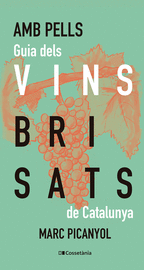 AMB PELLS GUIA DELS VINS BRISATS DE CATALUNYA