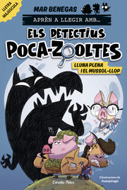 ELS DETECTIUS POCA ZOOLTES 3 LLUNA PLENA I EL MUSSOL-LLOP
