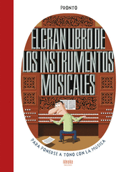 GRAN LIBRO DE LOS INSTRUMENTOS MUSICALES, EL.(IDEA