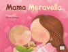 MAMA MARAVELLA