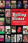 LEYENDO A LOS ROLLING STONES LA BIBLIOGRAFIA ESPAÑOLA