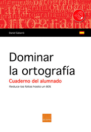 DOMINAR LA ORTOGRAFIA. C.ALUMNADO (N/E) (A PARTIR 8 AÑOS)