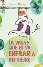 VACA QUE ES VA ENFILAR A UN ARBRE, LA