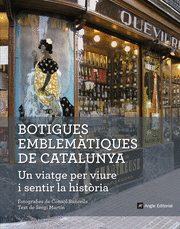 BOTIGUES EMBLEMÀTIQUES DE CATALUNYA: UN VIATGE PER VIURE I SENTIR LA HISTÒRIA