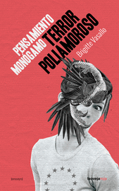 PENSAMIENTO MONÓGAMO, TERROR POLIAMOROSO