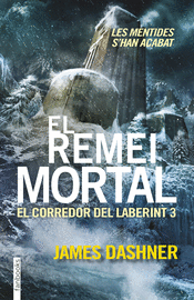 EL REMEI MORTAL. EL CORREDOR DEL LABERINT 3
