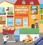 TOT UN MON DE FINESTRES: LA CIUTAT