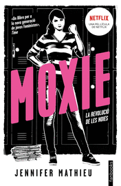 MOXIE (EDICIÓ EN CATALÀ)