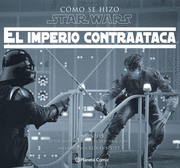 CÓMO SE HIZO STAR WARS: EL IMPERIO CONTRAATACA