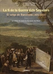 LA FI DE LA GUERRA DELS SEGADORS. EL SETGE DE BARCELONA (1651-1652). LA CRONICA