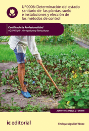 DETERMINACIÓN DEL ESTADO SANITARIO DE LAS PLANTAS, SUELO E INSTALACIONES Y ELECC