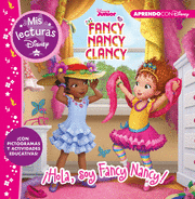 FANCY NANCY CLANCY. ¡HOLA, SOY FANCY NANCY! (MIS LECTURAS DISNEY)