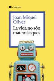 VIDA NO SON MATEMATIQUES, LA