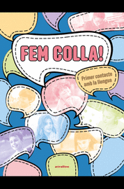FEM COLLA! PRIMER CONTACTE AMB LA LLENGUA (NIVELL A1)