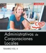 ADMINISTRATIVOS DE CORPORACIONES LOCALES. TEMARIO  VOL. II.