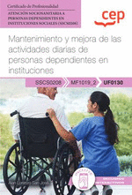 MANUAL. MANTENIMIENTO Y MEJORA DE LAS ACTIVIDADES DIARIAS DE PERSONAS DEPENDIENT
