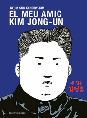 MEU AMIC KIM JONG-UN, EL - CATALA